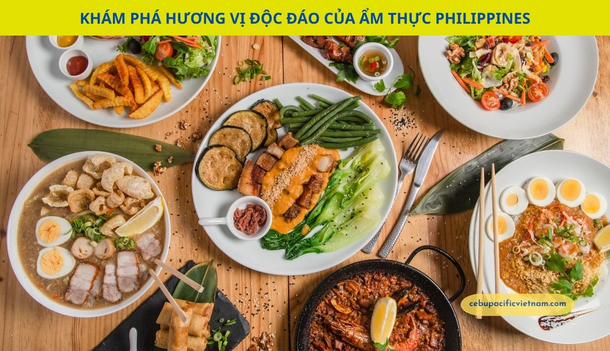 Khám phá hương vị độc đáo của ẩm thực Philippines